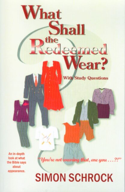 What Shall the Redeemed Wear