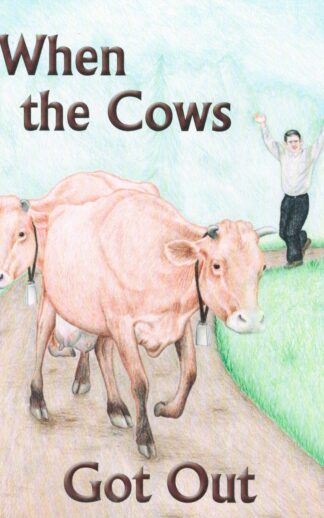 When the Cows Got Out