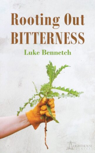 Rooting Out Bitterness