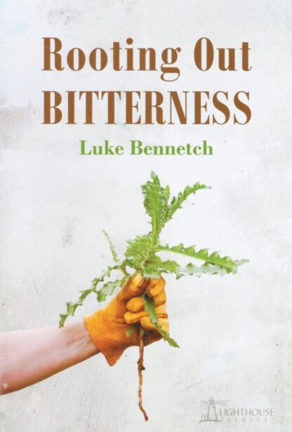 Rooting Out Bitterness