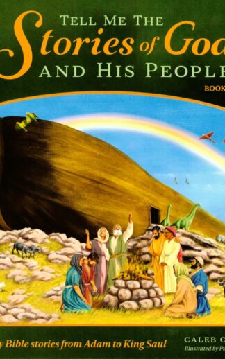 Tell Me the Stories of God and His People