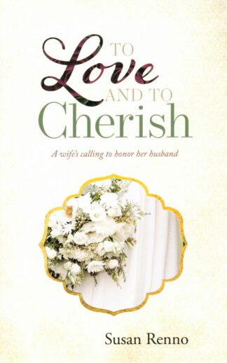 To Love and To Cherish