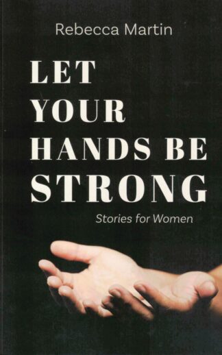 Let Your Hands Be Strong