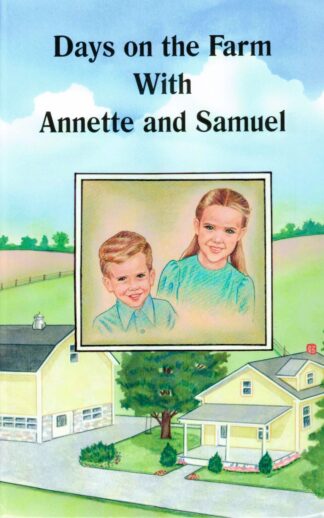 Days on the Farm with Annette and Samuel