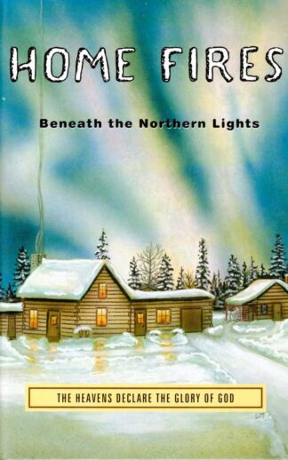 Home Fires Beneath the Northern Lights