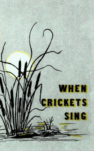 When Crickets Sing