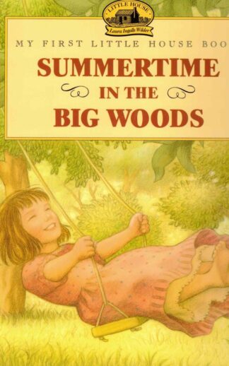 Summertime in the Big Woods
