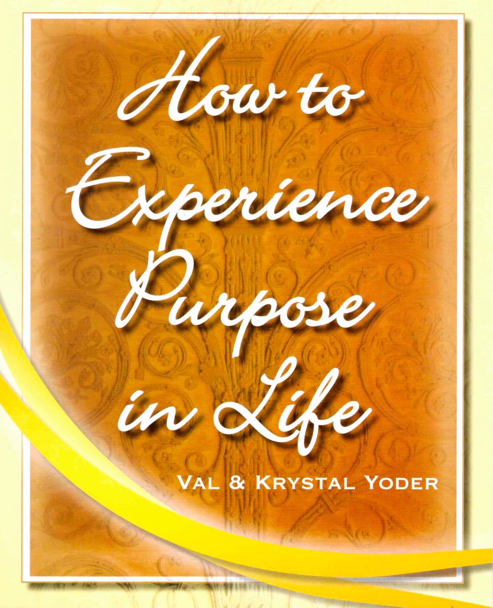 How to Experience Purpose in Life